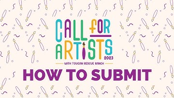 HOW TO SUBMIT | Call For Artists 2023