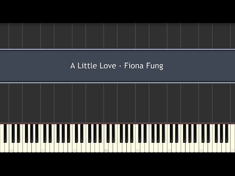 A Little Love - Fiona Fung (Piano Tutorial)