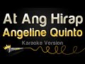 Angeline Quinto - At Ang Hirap (Karaoke Version)