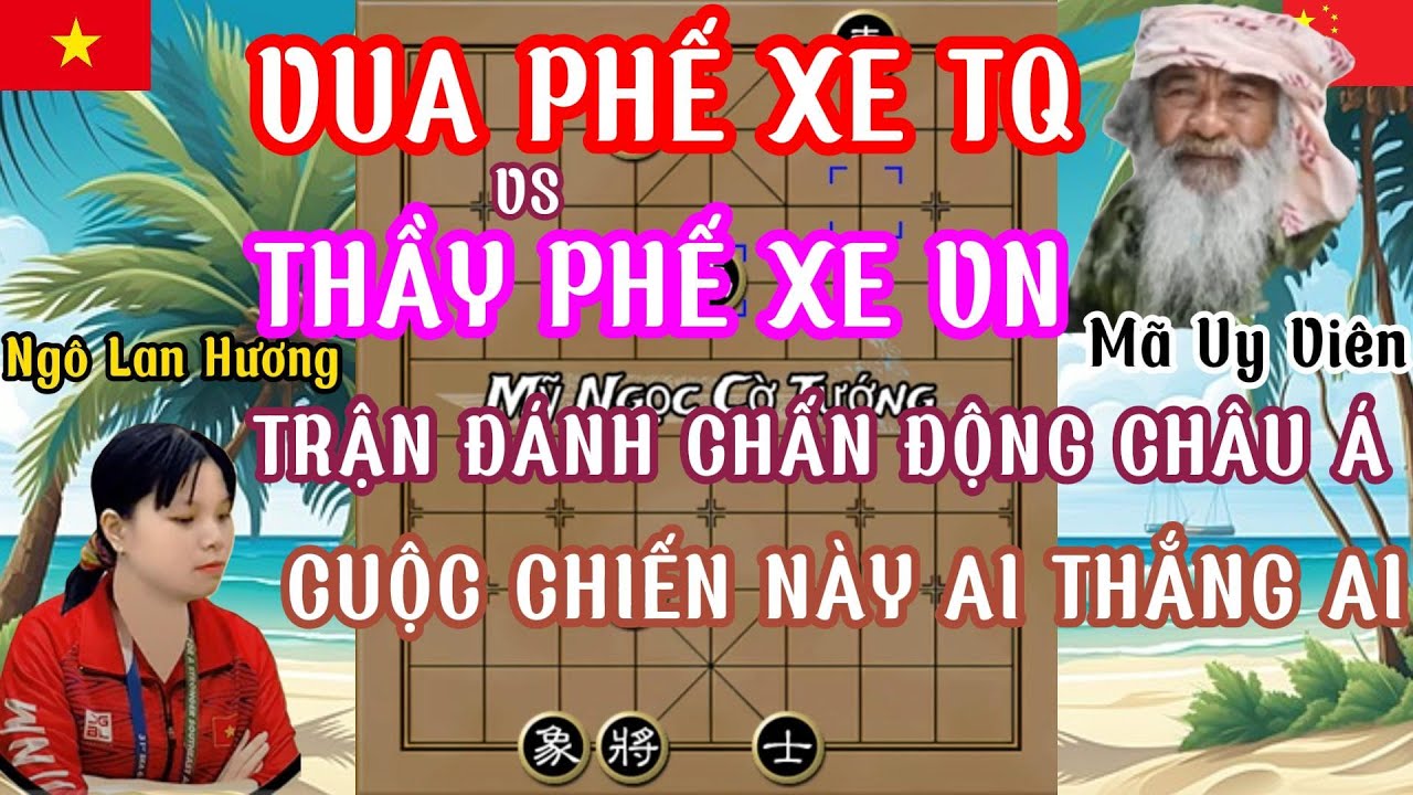 Ngô Lan Hương đối đầu với vua phế xe TQ lối đánh đầy uy lực táo bạo trận này chấn động TG...