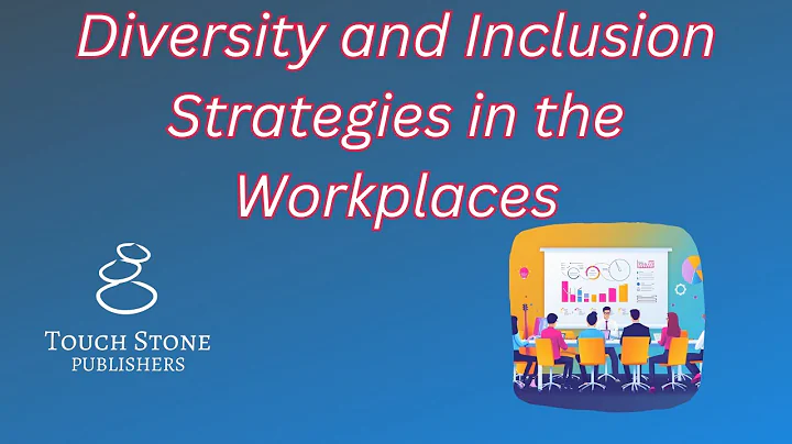 Bridging the Gap: Diversity and Inclusion Strategies in the Workplace