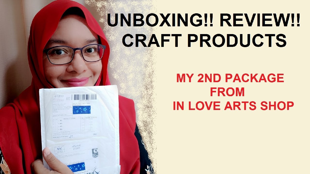 UNBOXING AND REVIEW 2ND PACKAGE OF CRAFT PRODUCTS IN LOVE ARTS SHOP