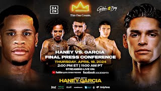 HANEY VS. GARCIA FINAL PRESS CONFERENCE