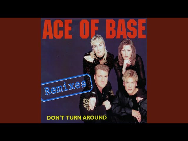 Ace of Base - Dont Turn Around RMX