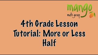 More or Less Half (4th Grade Math Lesson)
