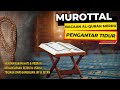 Nonstop Murottal bacaan Al Quran Juz 1 sampai 30 Full, merdu menyentuh hati (TANPA IKLAN)