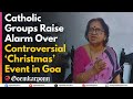 Catholic Groups Raise Alarm Over Controversial ‘Christmas’ Event in Goa