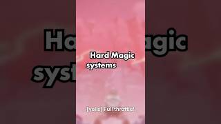 3 THINGS for a HARD magic system