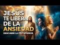 LO QUE JESUS DIJO SOBRE LA ANSIEDAD Y COMO VENCERLA