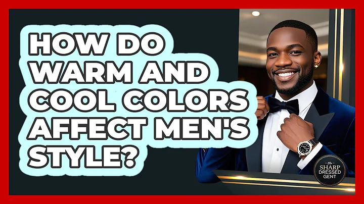 How Do Warm And Cool Colors Affect Men's Style? - The Sharp Dressed Gent