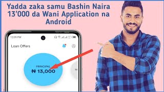Yadda zaka samu Bashin Naira 13'000 da Wani Application na Android screenshot 3