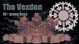 The Vexden - Meta Large Group  Base Design RUST 2024
