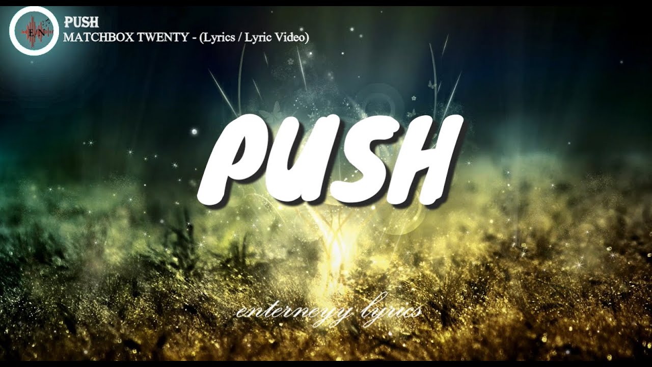 Matchbox Twenty Lyrics Push