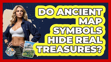 Do Ancient Map Symbols Hide Real Treasures? - The Geography Atlas