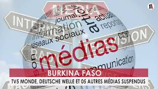 BURKINA FASO : TV5 MONDE, DEUTSCHE WELLE ET 05 AUTRES MÉDIAS SUSPENDUS