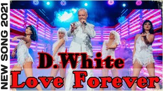 Смотреть клип D.White - Love Forever