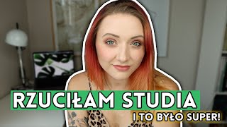 5 rzeczy, których nauczyłam się, gdy rzuciłam studia 👩🎓⛔