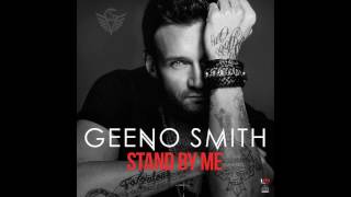 Geeno Smith - Stand By Me (Radio Mix) - 2015 - HQ - HD - Audio