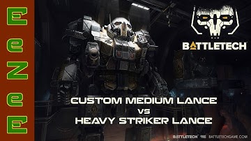 BattleTech: Custom Medium vs Heavy Striker Lance