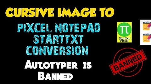 Never Use Autotyper on Pixcel Notepad Starttxt, Notepad Plus .wrt .nts | Autotyper is Banned |