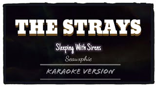 Sleeping With Sirens - The Strays (Karaoke Version)