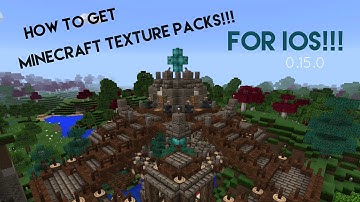 How to install texture packs for minecraft 0.15.0 IOS