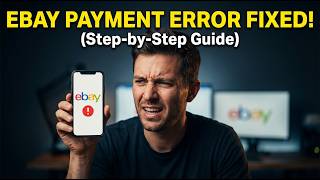 How to Fix eBay Payment Error (Step-by-Step Guide)