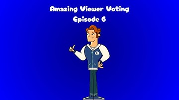 Amazing Viewer Voting Episode 6