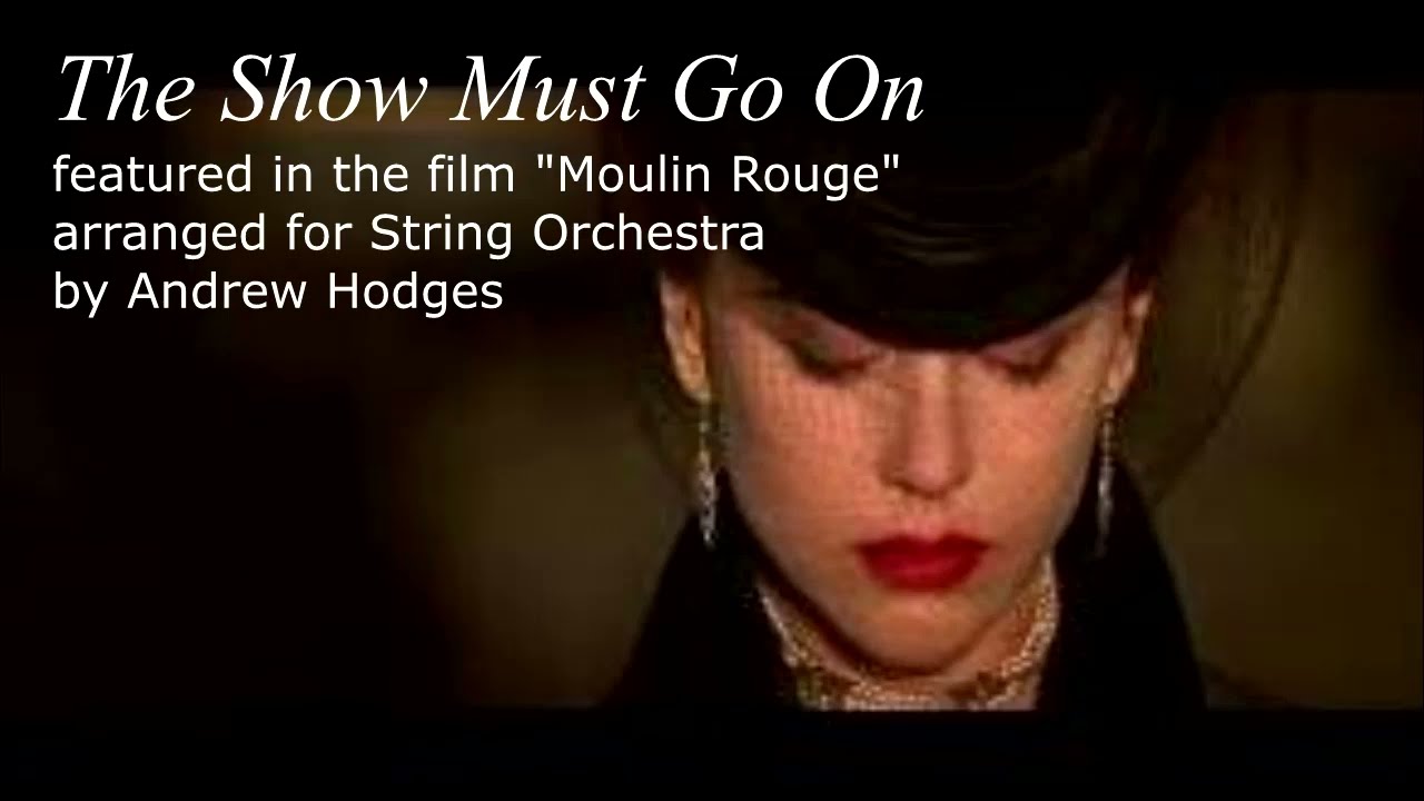 The Show Must Go On (Moulin Rouge) arranged for String Orchestra by Andrew Hodges