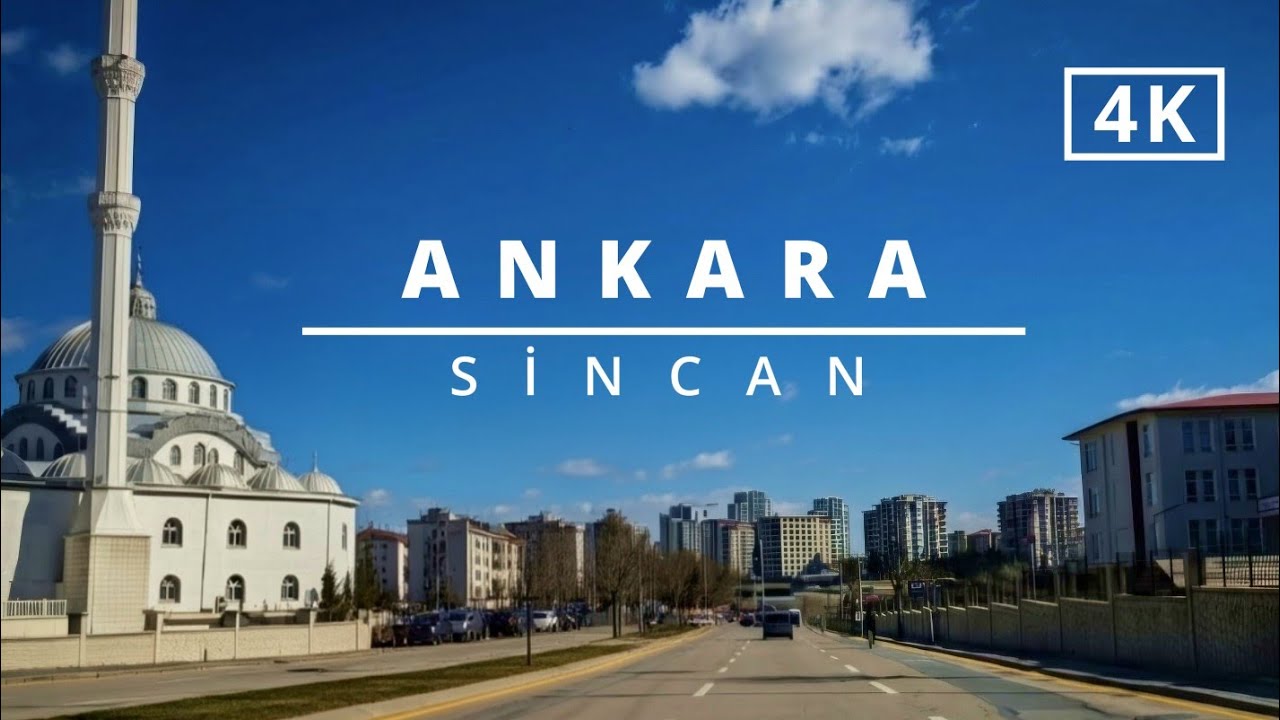 Ankara,Sincan | 4K Ultra HD City Driving Tour Turkey