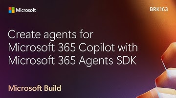 Create agents for Microsoft 365 Copilot with Microsoft 365 Agents SDK | BRK163