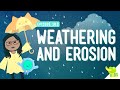 Weathering and Erosion: Crash Course Kids #10.2