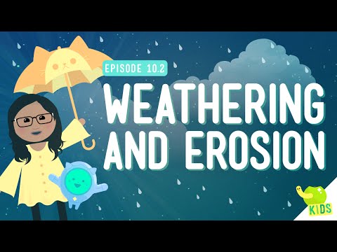 Weathering and Erosion: Crash Course Kids 10.2