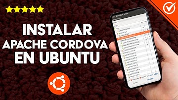 Cómo Instalar Apache Cordova en Ubuntu | Versión 18.04 Descargable