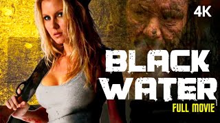 Black Water (2007) Full Movie | Amy Simon | Georgia Chris | McCanye Bloomberg | Jenny Robinson | 4K