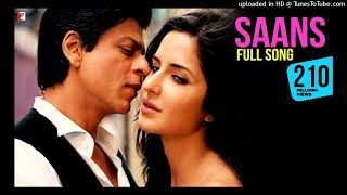 Saans Song Jab Tak Hai Jaan Shah Rukh Khan Katrina Kaif A R Rahman Gulzar Shreya Mohit