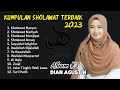 KUMPULAN SHOLAWAT POPULER | Sholawat Busyro, Nariyah, Munjiyat, Album Dian Agustin #3 Haqi Official