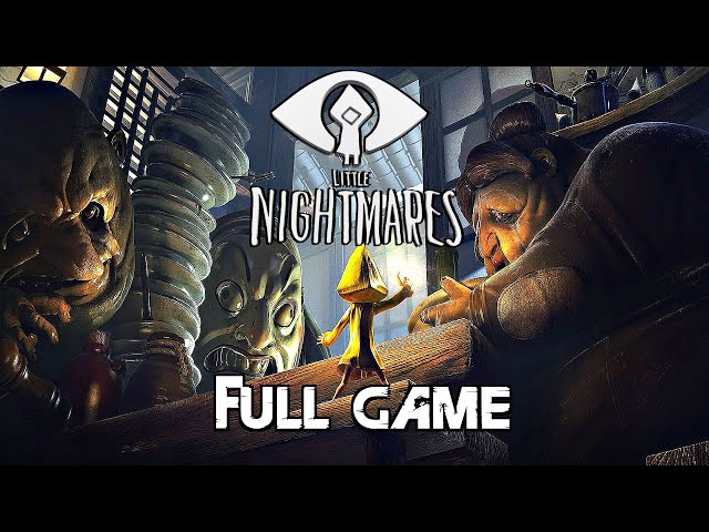 Little Nightmares Gameplay Part 1 