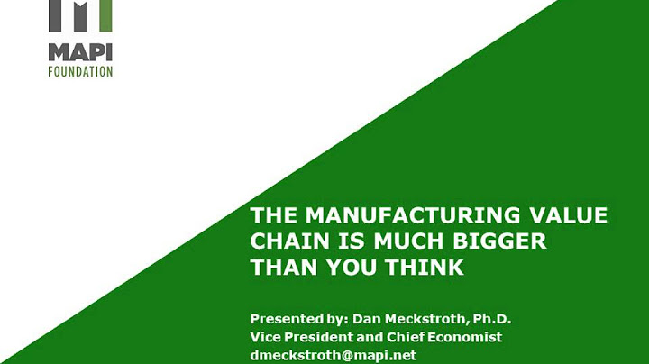 Which part of the value chain includes the manufacturing of goods?