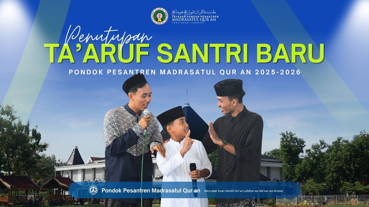 🔴LIVE!!!  PENUTUPAN TA'ARUF SANTRI BARU TAHUN AJARAN 2025 - 2026 | PP. MADRASATUL QUR AN