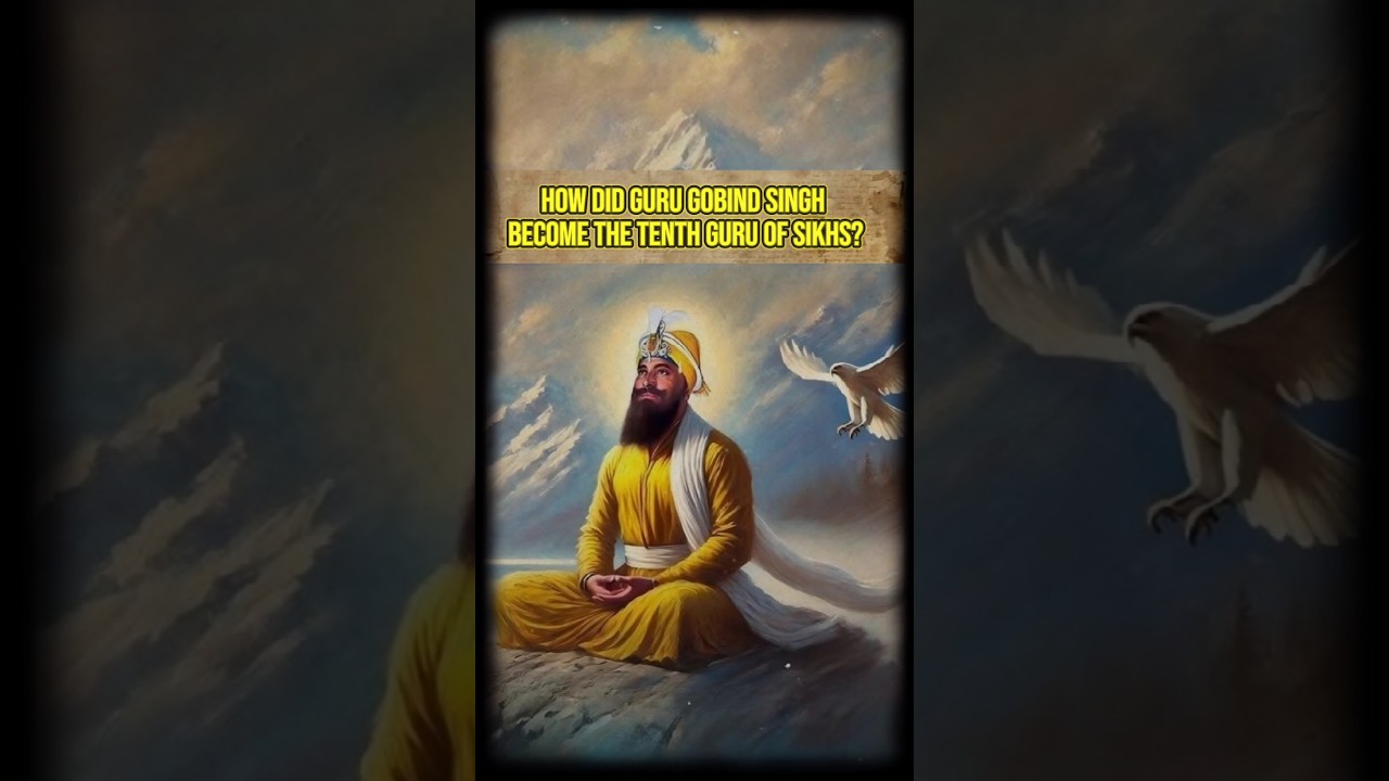 How Did Guru Gobind Singh Ji Became a 10th Sikh Guru! 