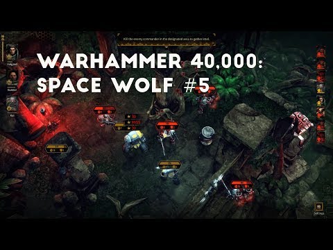 Forbidden Fruit Last Try | Let's Play Warhammer 40,000: Space Wolf #5