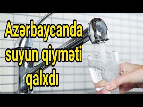 TƏCİLİ: Azərbaycanda suyun qiyməti qalxdı - RƏSMİ