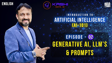 Ep02 - Generative AI, LLMs, and Prompts | (AI-101)