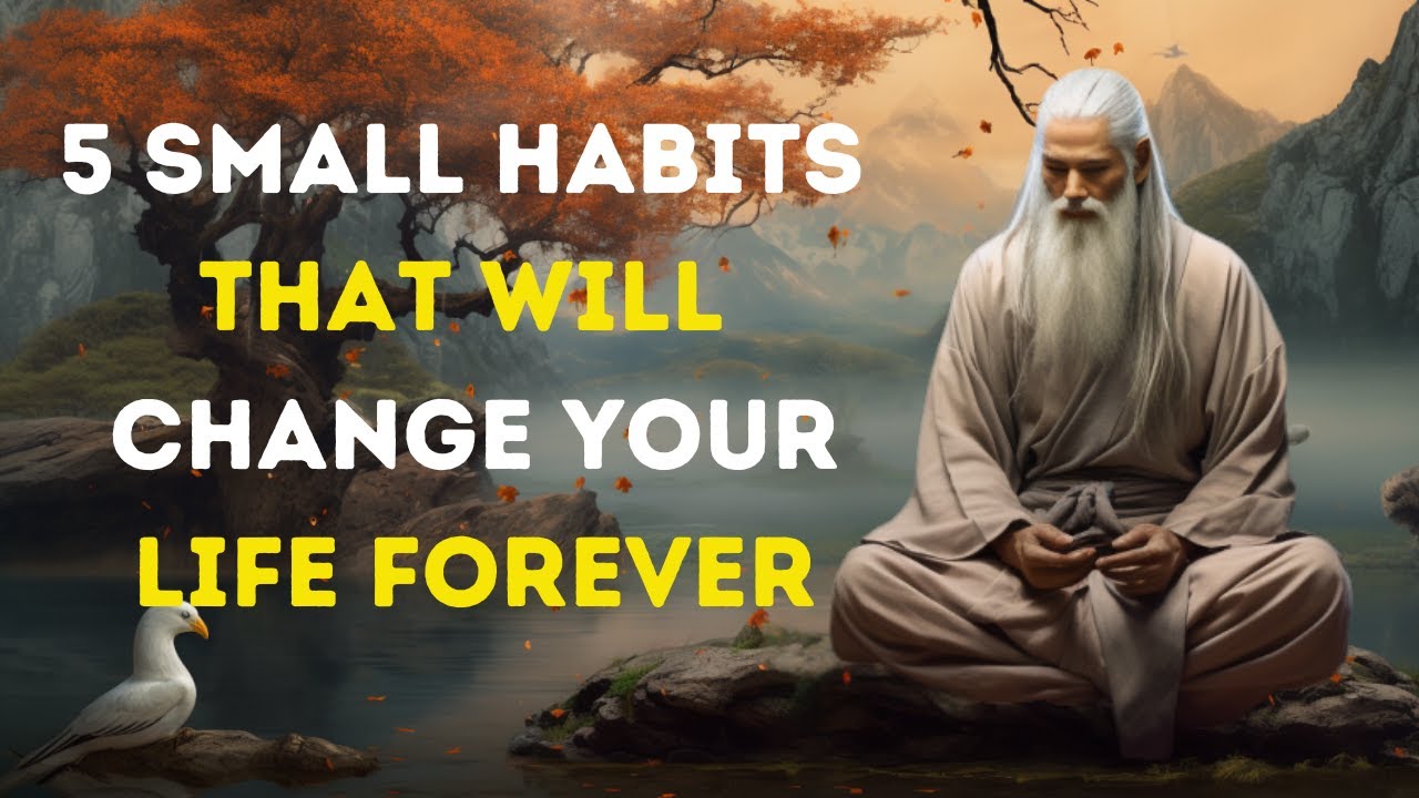 5 Small Habits That Will Change Your Life Forever | Buddhism In English ...