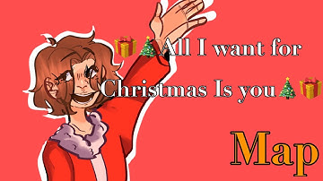 🎄🎁ALL I WANT FOR CHRISTMAS IS YOU! 🎁🎄 //MAP// (CANCELED:( ) 12/12