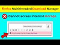 How to fix cannot access internal storage in multithreaded download manager