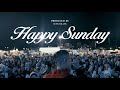 HAPPY SUNDAY 2025【Movie made by CHiNa &amp; Beats by George Bolton】