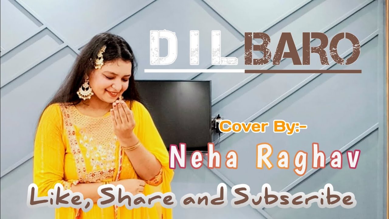 DILBARO | Razi | Alia Bhatt||cover by Neha Raghav - YouTube