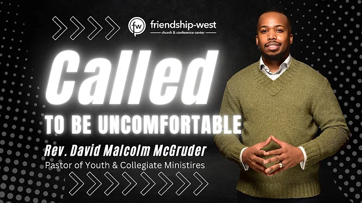"Called To Be Uncomfortable" - Rev. David Malcolm ...